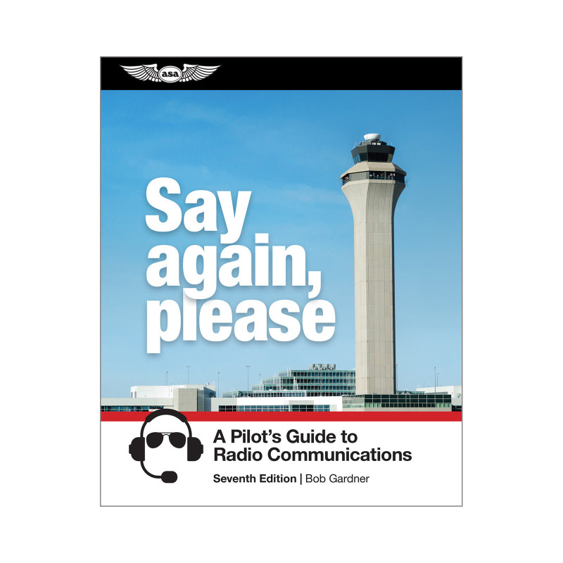 ASA Say Again, Please: Guide to Radio Communications