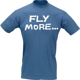 T-Shirt FLY MORE - WORK LESS